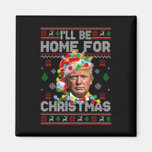 I'll Be Home For Christmas Funny Santa Trump Pajam Magnet