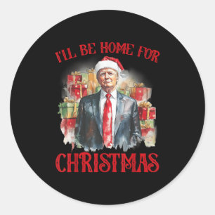 I'll Be Home For Christmas Funny Santa Trump Xmas Classic Round Sticker