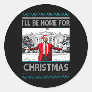 Ill Be Home For Christmas Funny Santa Trump Xmas P Classic Round Sticker
