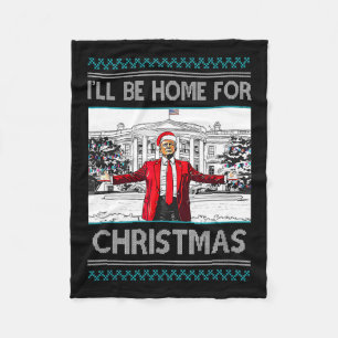 Ill Be Home For Christmas Funny Santa Trump Xmas P Fleece Blanket