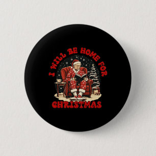 I'll Be Home For Christmas Funny Trump Reading Boo 6 Cm Round Badge