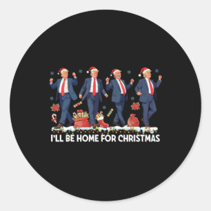 I'll Be Home For Christmas Funny Trump Santa Danci Classic Round Sticker