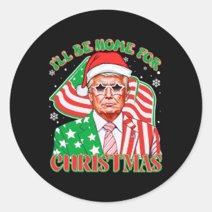 I'll Be Home For Christmas Pajamas Xmas Funny Dona Classic Round Sticker
