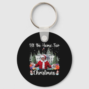 I'll Be Home For Christmas Santa Claus Trump 2024 Key Ring