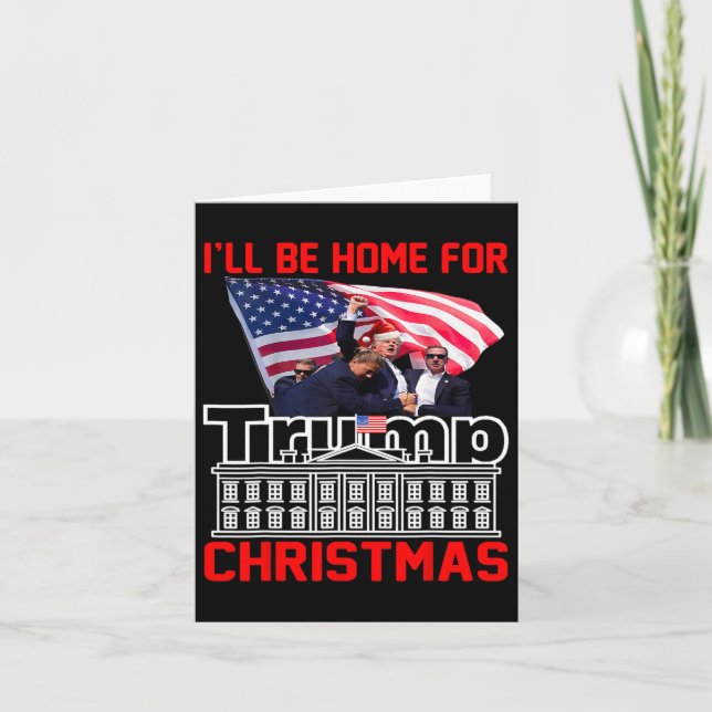 I'll Be Home For Christmas Santa Funny Trump Xmas  Card (Front)