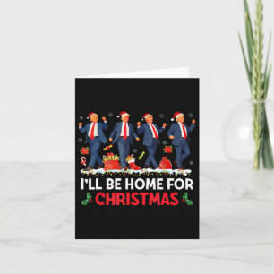 I'll Be Home For Christmas Santa Funny Trump Xmas  Card