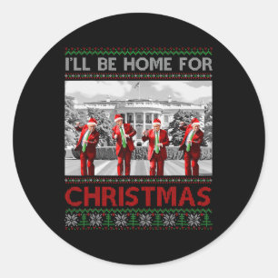 I'll Be Home For Christmas Santa Funny Trump Xmas Classic Round Sticker