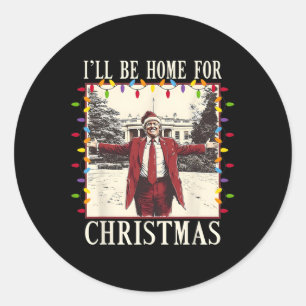 I'll Be Home For Christmas Santa Funny Trump Xmas  Classic Round Sticker