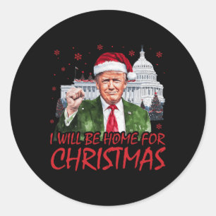I'll Be Home For Christmas Santa Funny Trump Xmas Classic Round Sticker