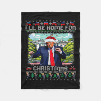 I'll Be Home For Christmas Santa Funny Trump Xmas  Fleece Blanket