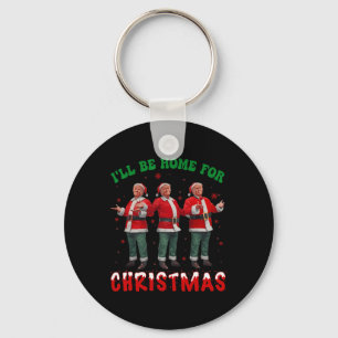 I'll Be Home For Christmas Santa Funny Trump Xmas  Key Ring