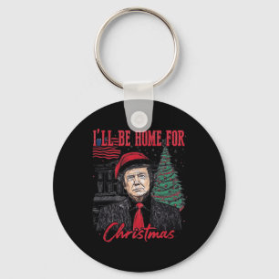 I'll Be Home For Christmas Santa Funny Trump Xmas  Key Ring