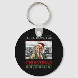 I'll Be Home For Christmas Santa Funny Trump Xmas Key Ring