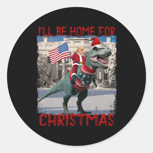 Ill Be Home For Christmas Santa Funny Trump Xmas P Classic Round Sticker (Front)