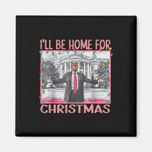 Ill Be Home For Christmas Santa Funny Trump Xmas P Magnet