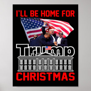 I'll Be Home For Christmas Santa Funny Trump Xmas Poster