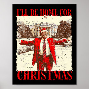 I'll Be Home For Christmas Santa Funny Trump Xmas Poster