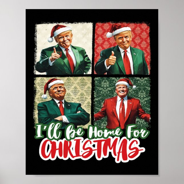 I'll Be Home For Christmas Santa Funny Trump Xmas  Poster (Front)
