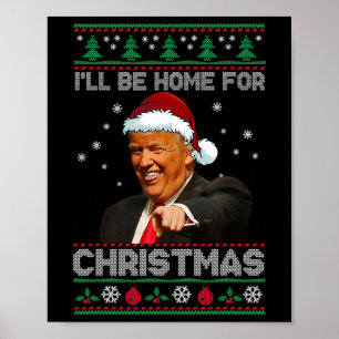 I'll Be Home For Christmas Santa Funny Trump Xmas Poster