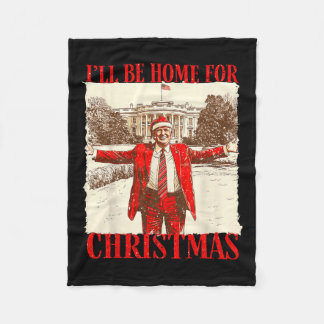 I'll Be Home For Christmas Santa Funny Xmas Pajam  Fleece Blanket
