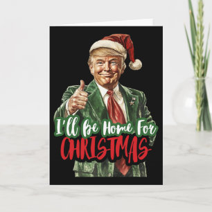 I'll Be Home For Christmas Santa Trump Xmas Pajama Card