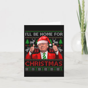I'll Be Home For Christmas Santa Trump Xmas Pajama Card