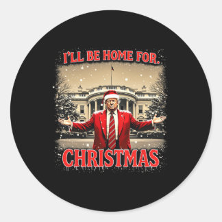 I'll Be Home For Christmas Santa Trump Xmas Pajama Classic Round Sticker