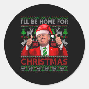 I'll Be Home For Christmas Santa Trump Xmas Pajama Classic Round Sticker
