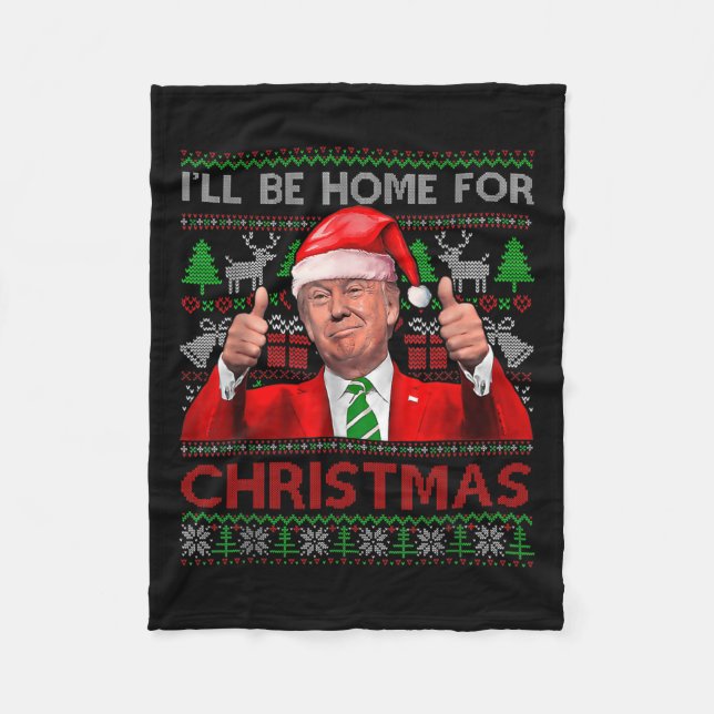 I'll Be Home For Christmas Santa Trump Xmas Pajama Fleece Blanket (Front)