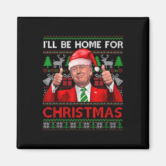 I'll Be Home For Christmas Santa Trump Xmas Pajama Magnet (Front)