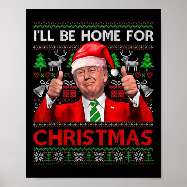 I'll Be Home For Christmas Santa Trump Xmas Pajama Poster (Front)