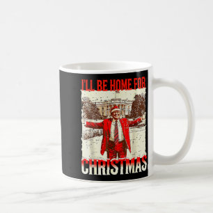 Ill Be Home For Christmas Santa Vintage Funny Humo Coffee Mug