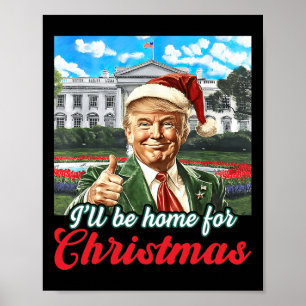 Ill Be Home For Christmas Trump Funny Xmas Pyjamas Poster