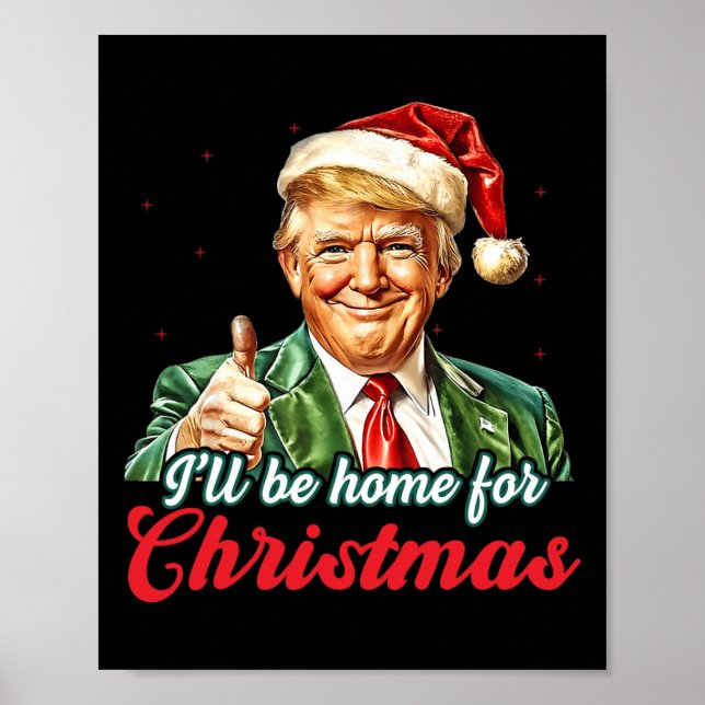 Ill Be Home For Christmas Trump Funny Xmas Pyjamas Poster (Front)