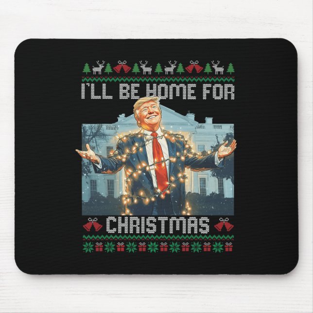 I'll Be Home For Christmas Ugly Sweaters Santa Tru Mouse Pad (Front)