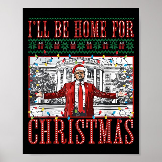I'll Be Home For Christmas Xmas Funny Santa Trump  Poster (Front)