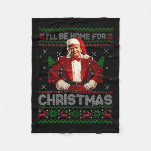 I'll Be Home For Christmas Xmas Trump Pyjamas Holi Fleece Blanket