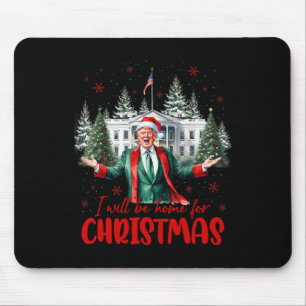 I'll Be Home For Christmas Xmas Trump Pyjamas Holi Mouse Pad