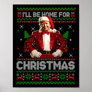 I'll Be Home For Christmas Xmas Trump Pyjamas Holi Poster