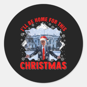 I'll Be Home For Xmas Santa Funny Voting President Classic Round Sticker