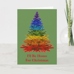 I'll Be Homo Gay Christmas Holiday Card