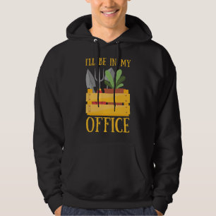 I'll Be In My Office Funny Garden Tee Plant Garden