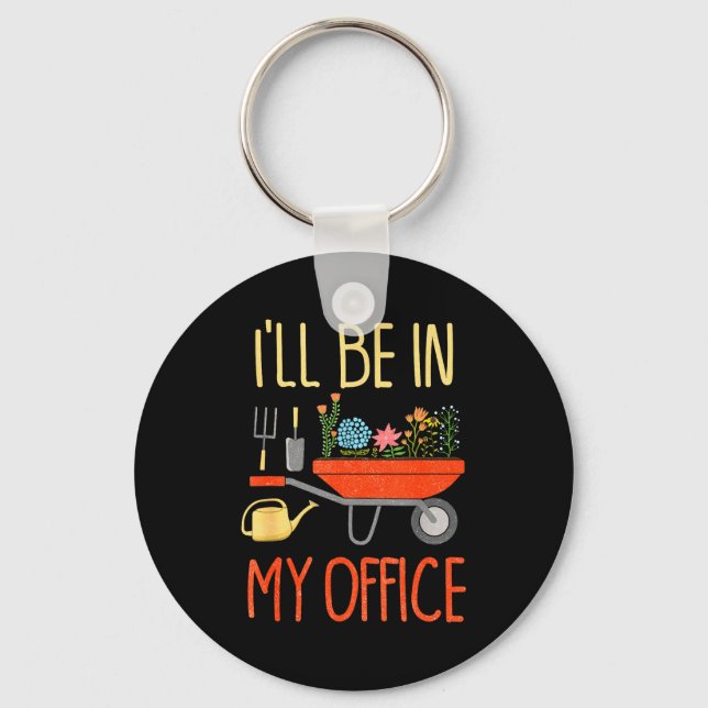 I'll Be In My Office Garden Funny Distressed Garde Key Ring (Front)