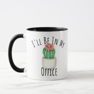 I'll Be In My Office, Gardening lover Mug