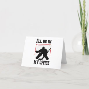 I'll Be In my Office Hockey Goalie Thank You Card