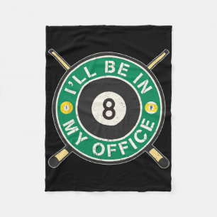 Ill Be In My Office Pool Player 8 Ball 9 Ball Bill Fleece Blanket