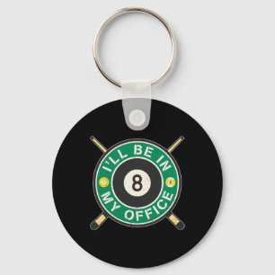 Ill Be In My Office Pool Player 8 Ball 9 Ball Bill Key Ring