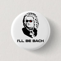 I'll Be Johann Sebastian Bach