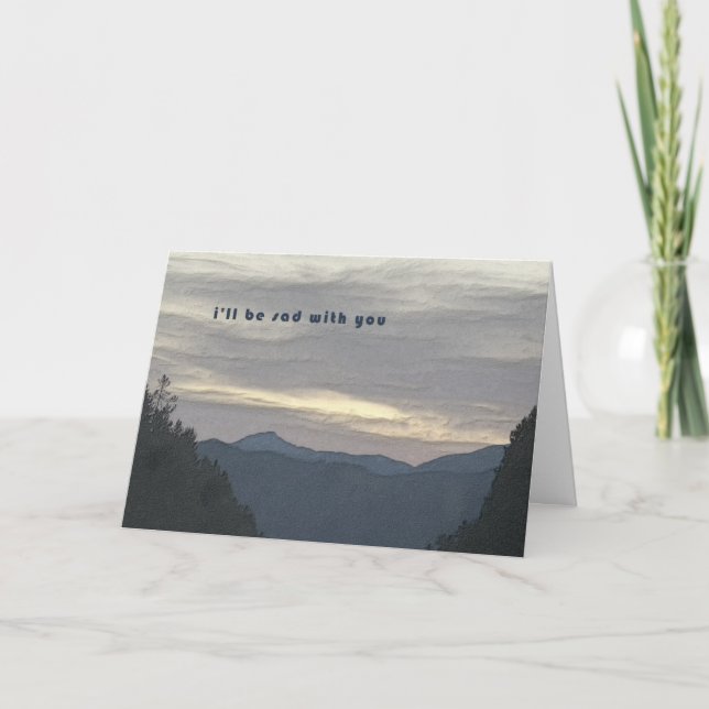 I'll be sad with you card (Front)