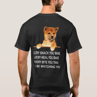 Ill Be Watching Every Snack You Make Cute Dog Slog T-Shirt